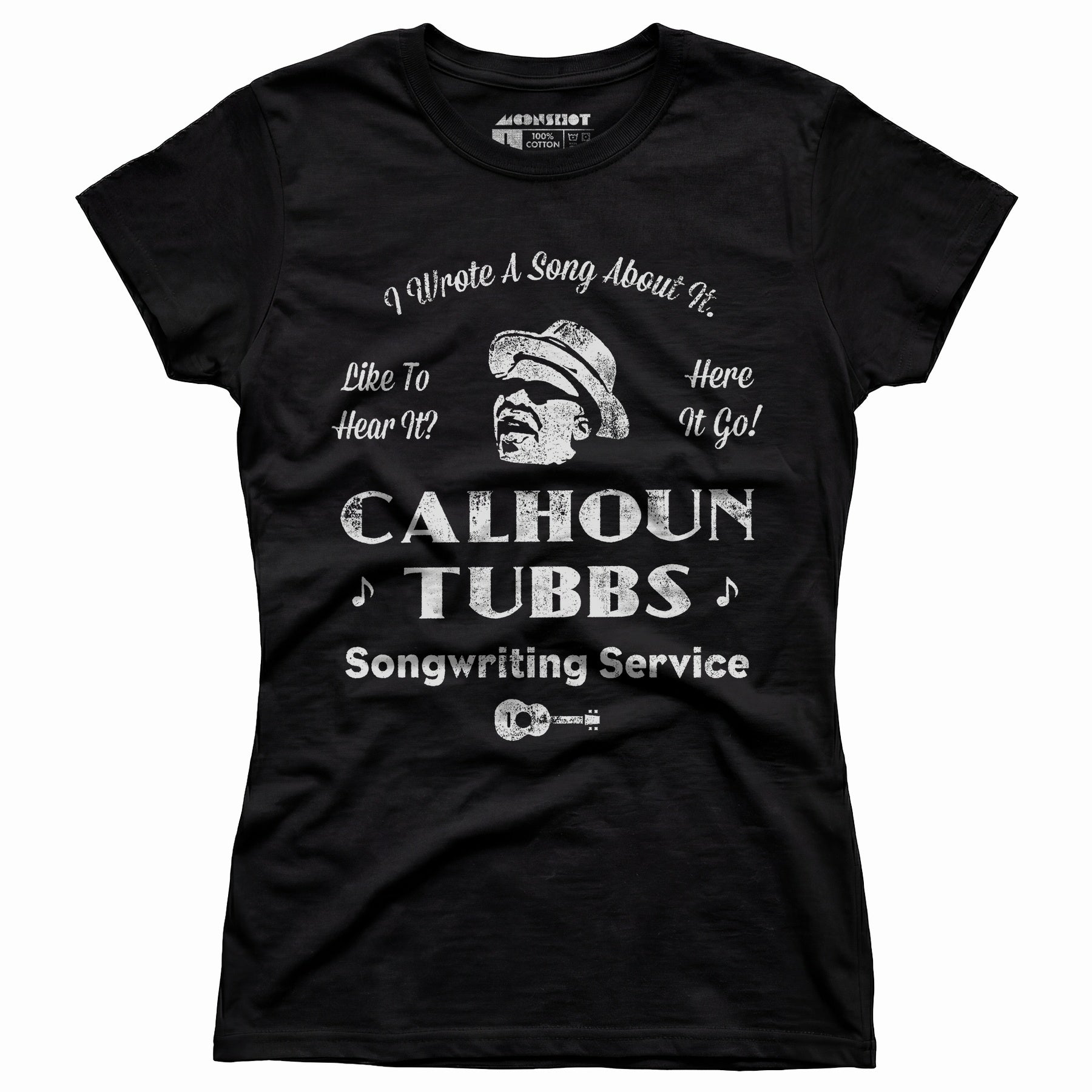 Calhoun Tubbs - I Wrote a Song About It - Women's T-Shirt