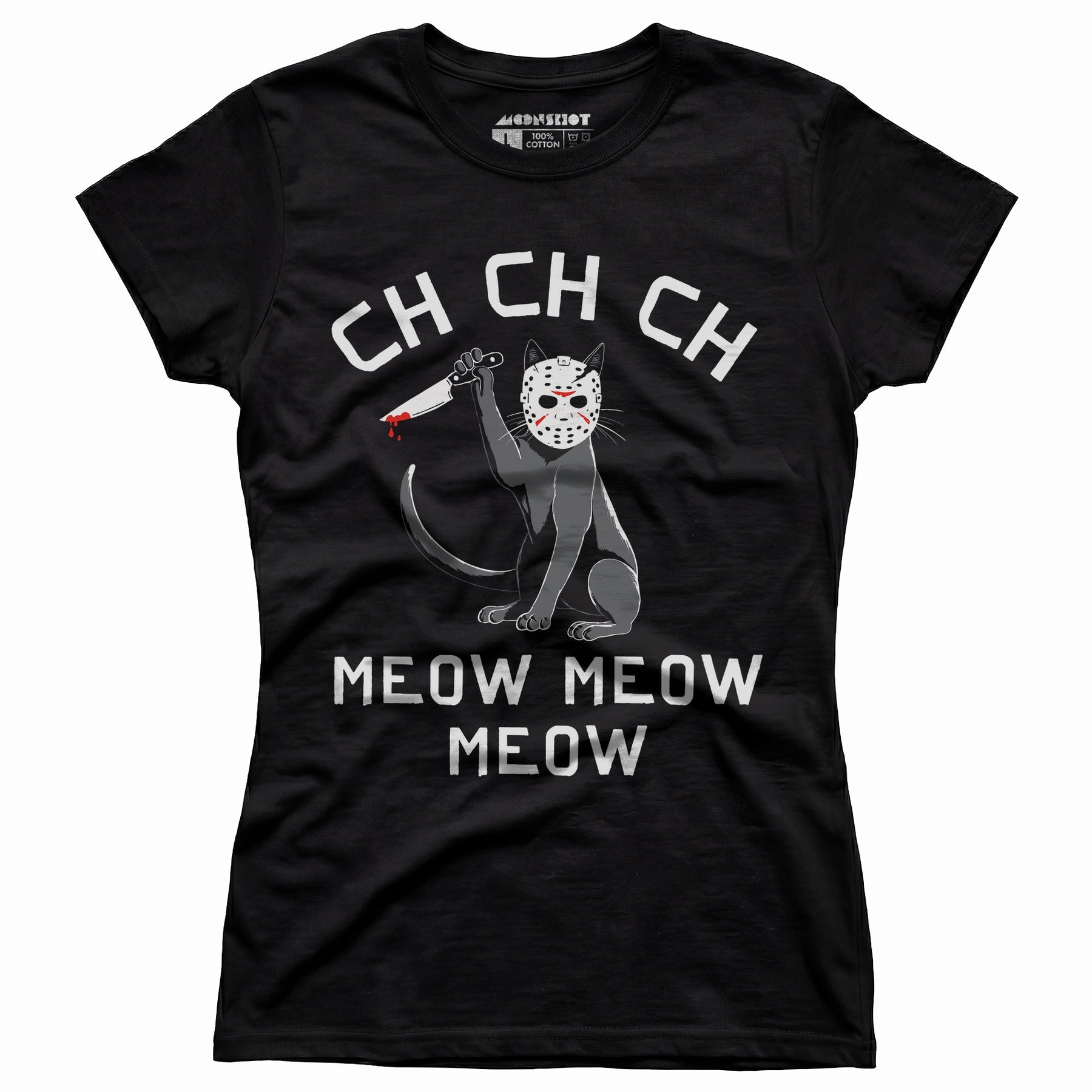Ch Ch Ch Meow Meow Meow - Women's T-Shirt