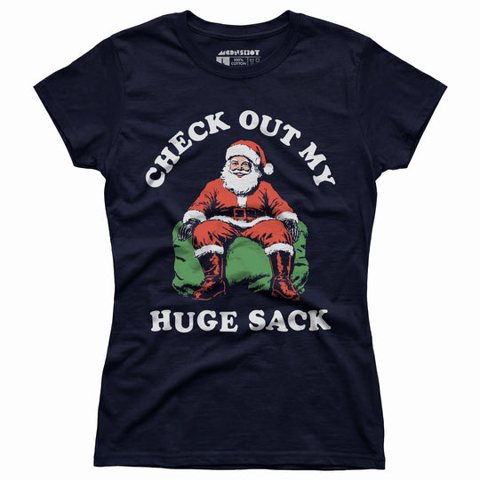 Check Out My Huge Sack - Women's T-Shirt
