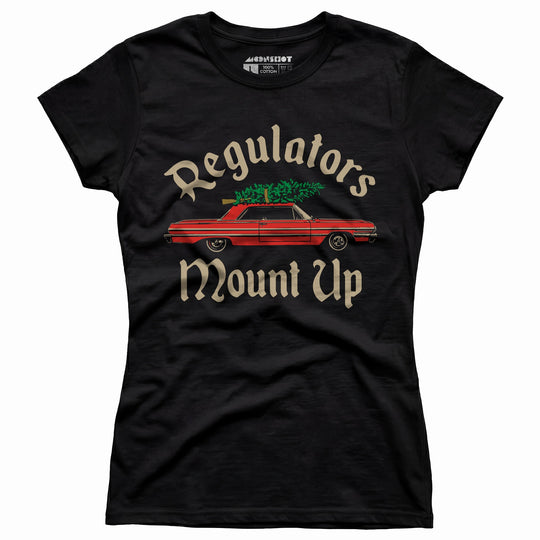 Christmas Regulators Mount Up - Women's T-Shirt