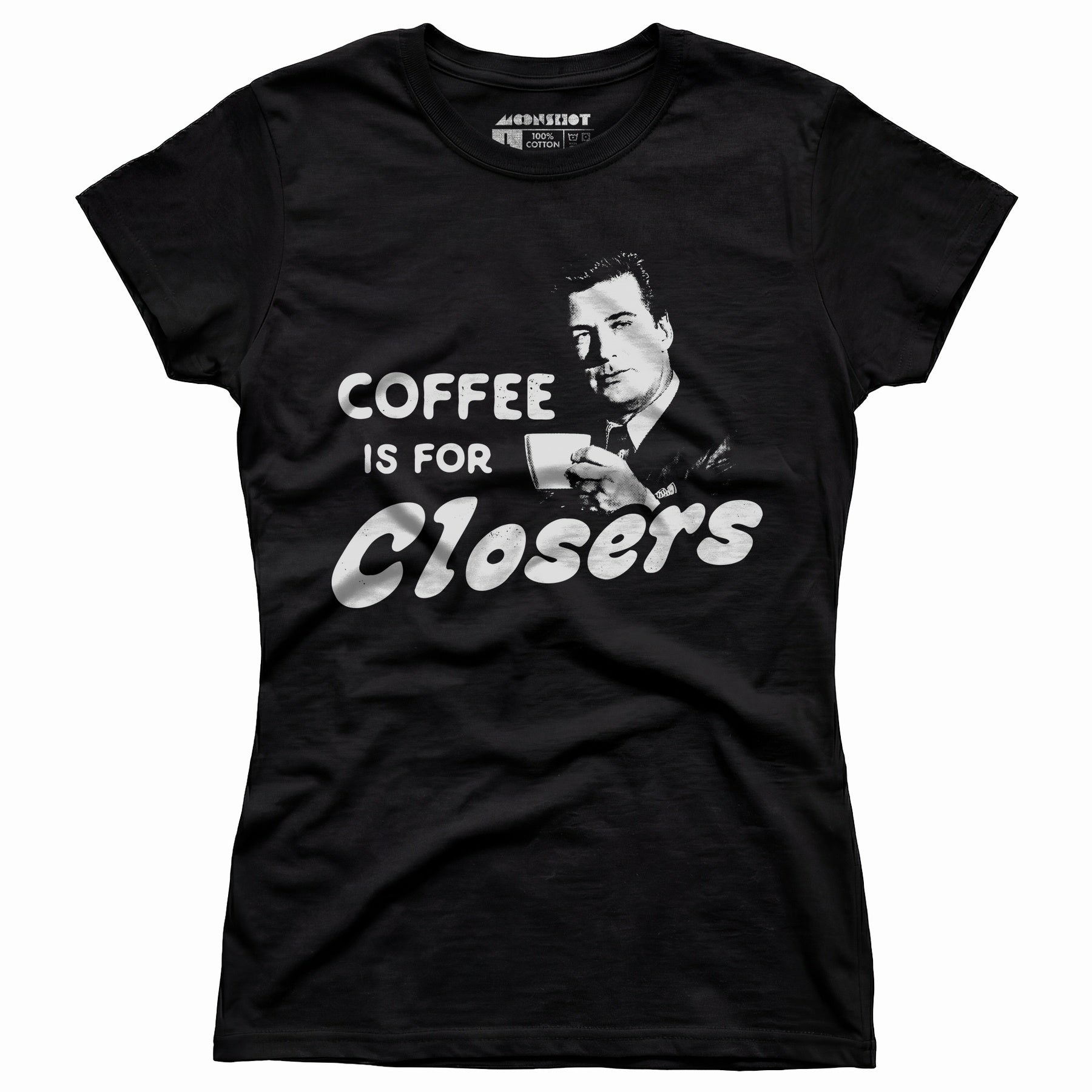 Coffee is For Closers - Women's T-Shirt