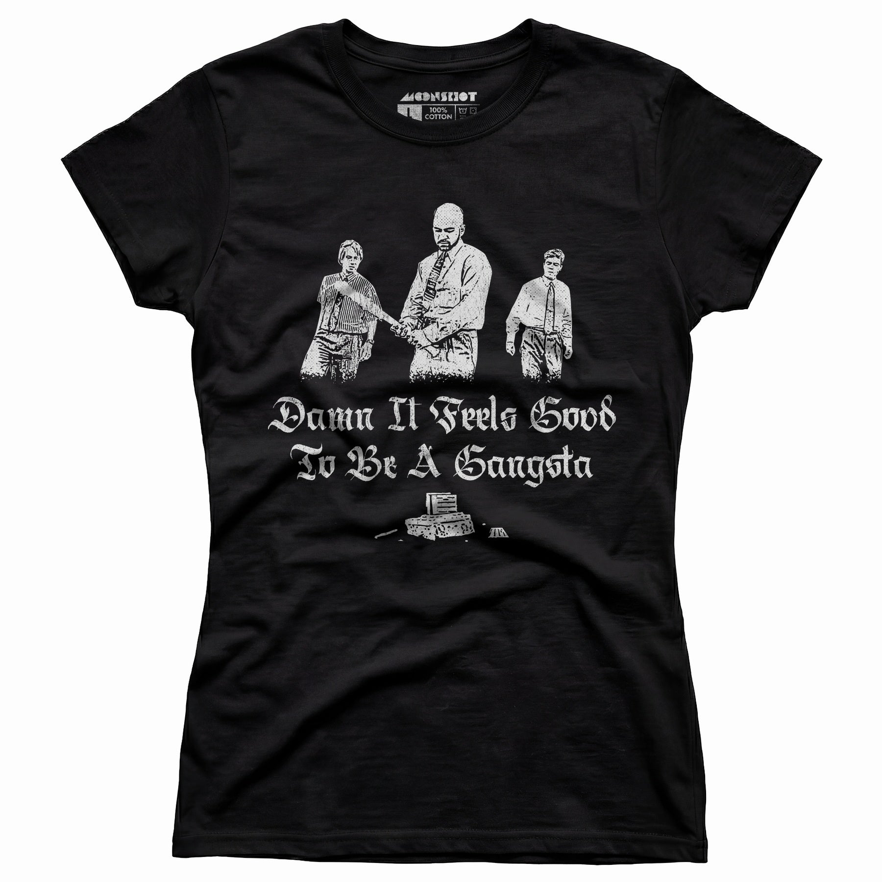 Damn it Feels Good to Be a Gangsta - Office Space - Women's T-Shirt
