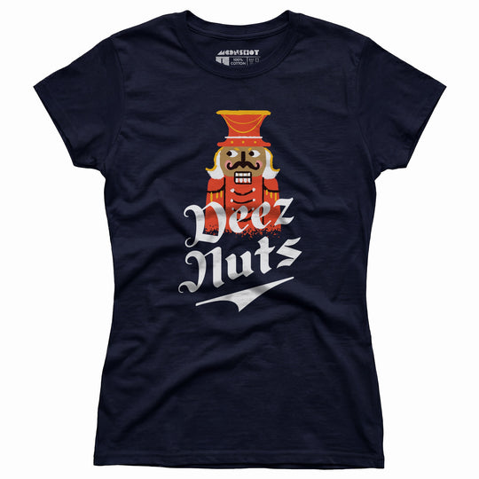 Deez Nuts Nutcracker - Women's T-Shirt