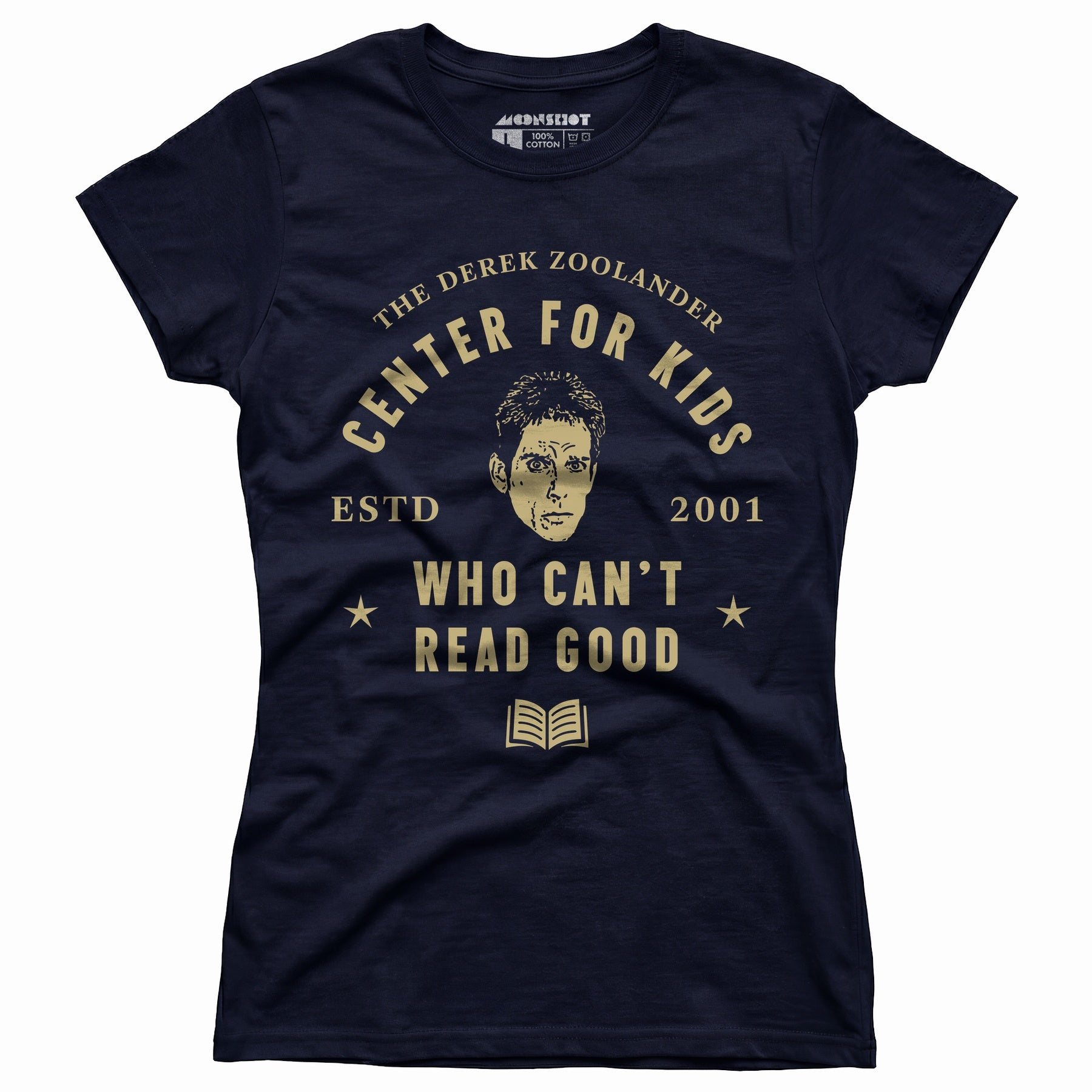 Derek Zoolander Center for Kids Who Can't Read Good - Women's T-Shirt