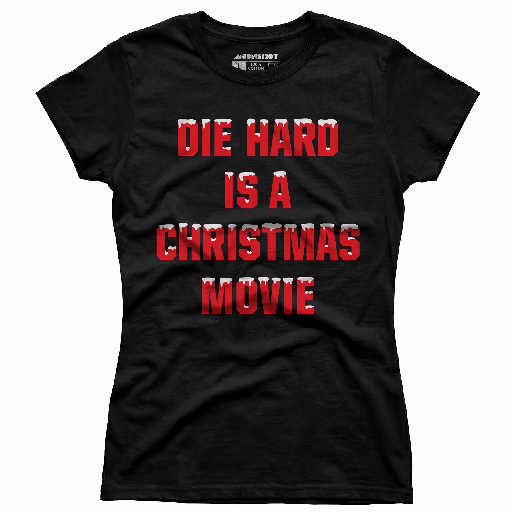 Die Hard is a Christmas Movie - Women's T-Shirt