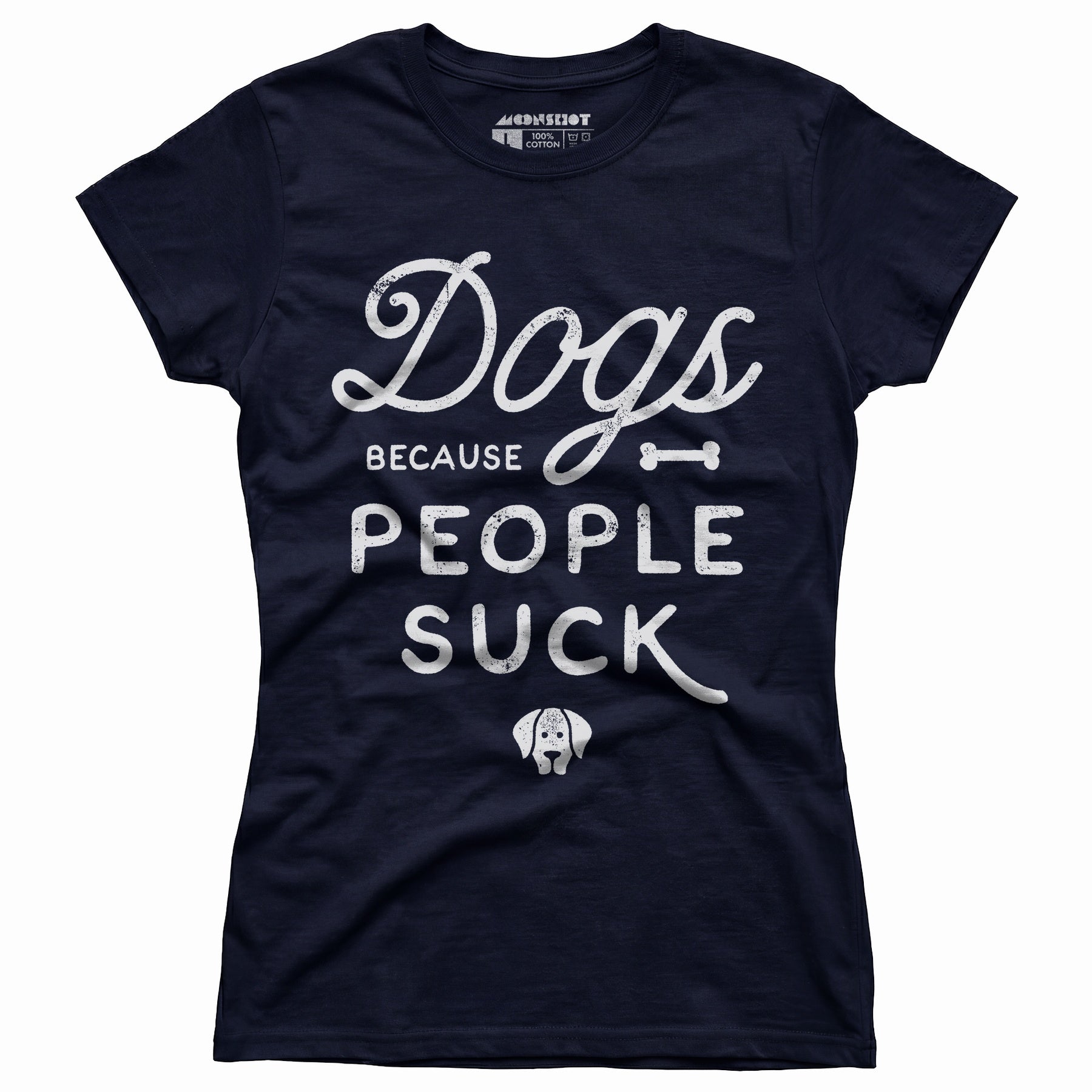 Dogs Because People Suck - Women's T-Shirt