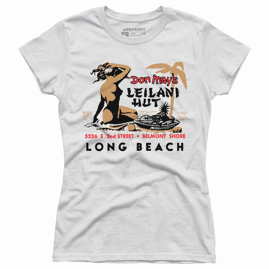 Don May's Leilani Hut - Belmont Shore, CA - Vintage Tiki Bar - Women's T-Shirt
