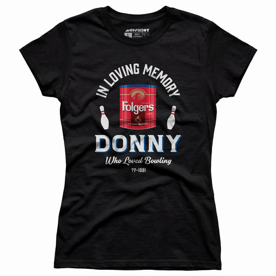 Donny Who Loved Bowling - Women's T-Shirt