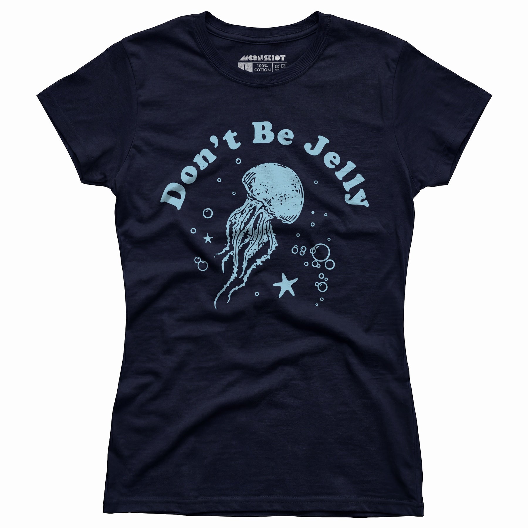 Don't Be Jelly - Women's T-Shirt