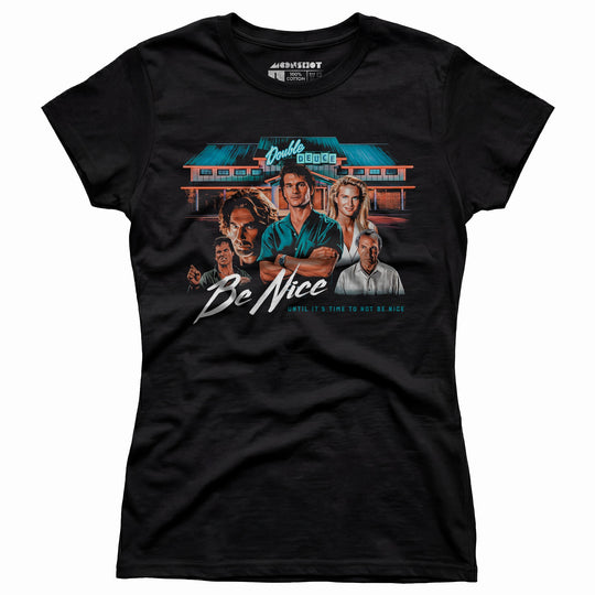 Double Deuce - Be Nice - Women's T-Shirt