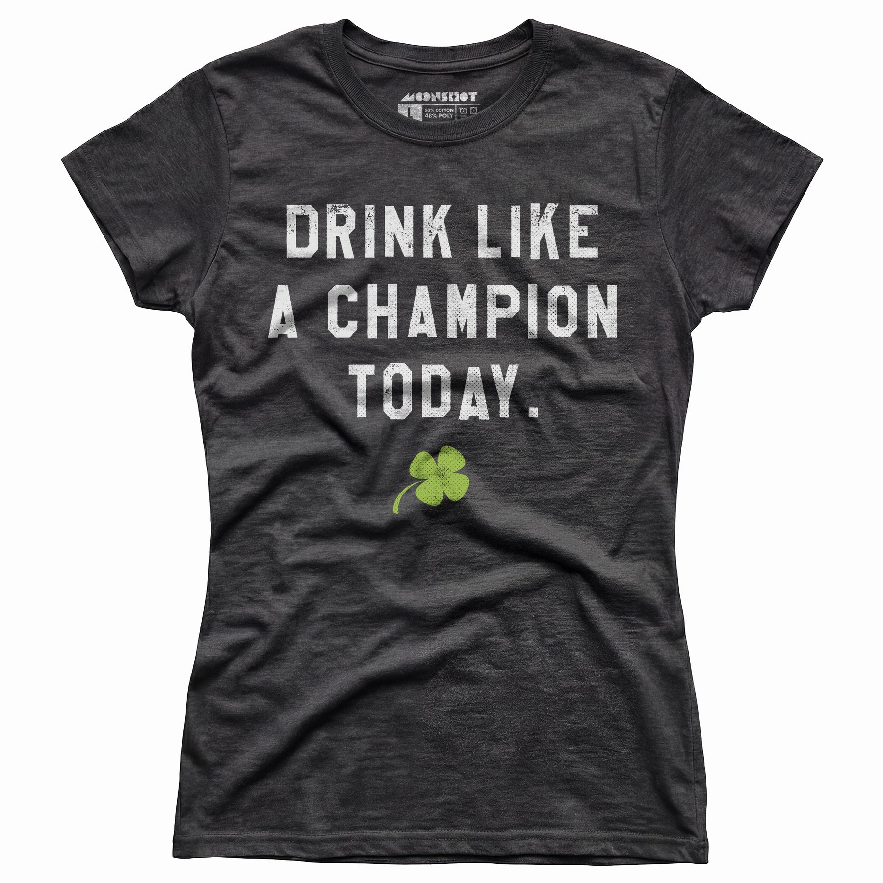 Drink Like a Champion Today - Women's T-Shirt