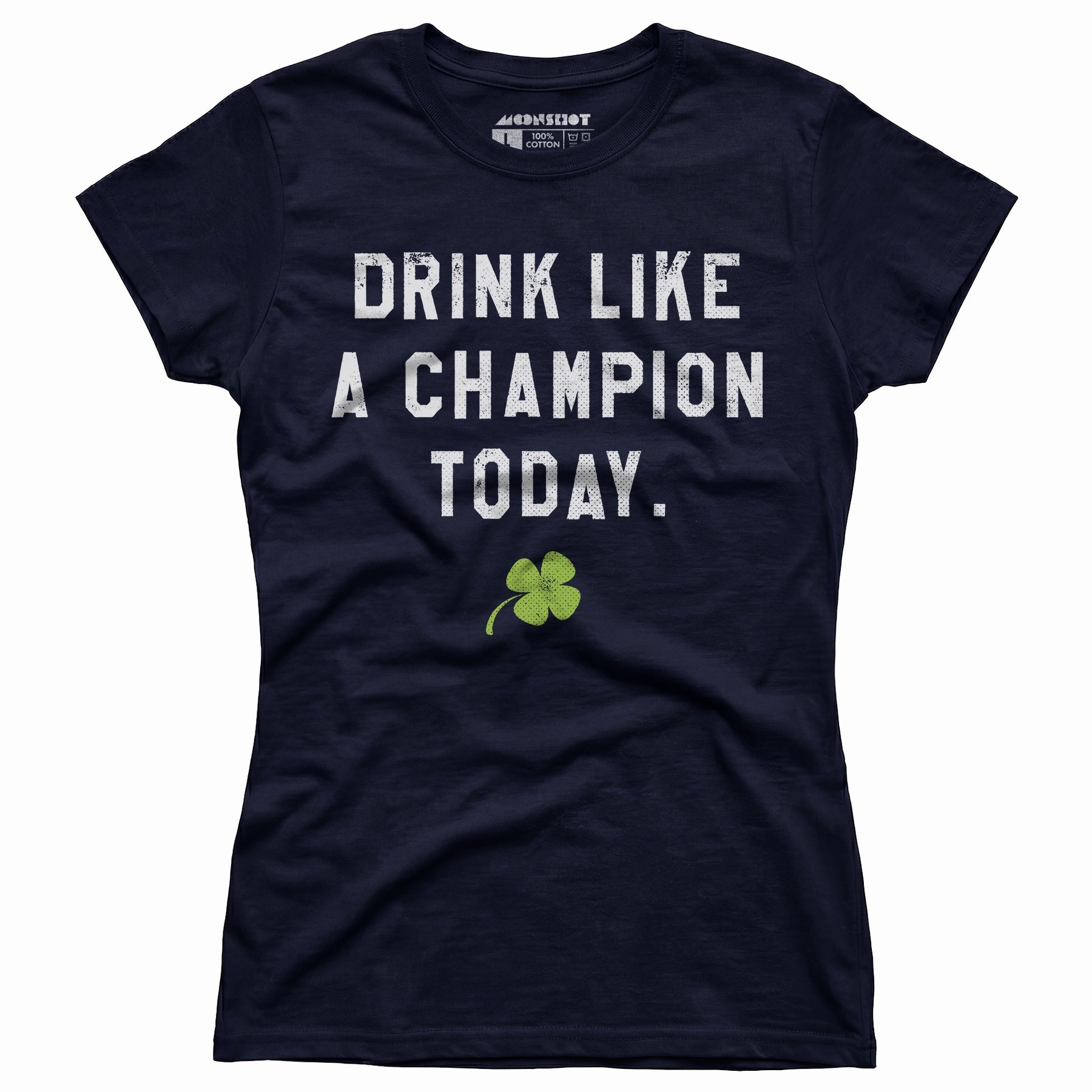 Drink Like a Champion Today - Women's T-Shirt