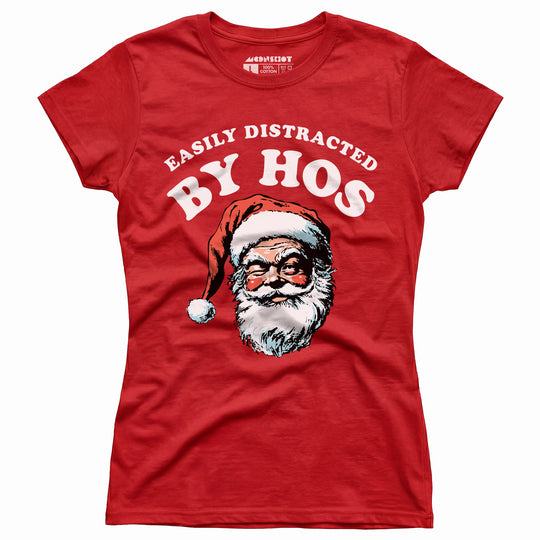 Easily Distracted by Hos - Women's T-Shirt