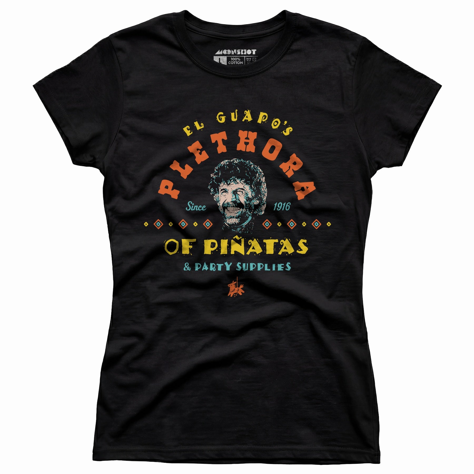 El Guapo's Plethora of Pinatas & Party Supplies - Women's T-Shirt