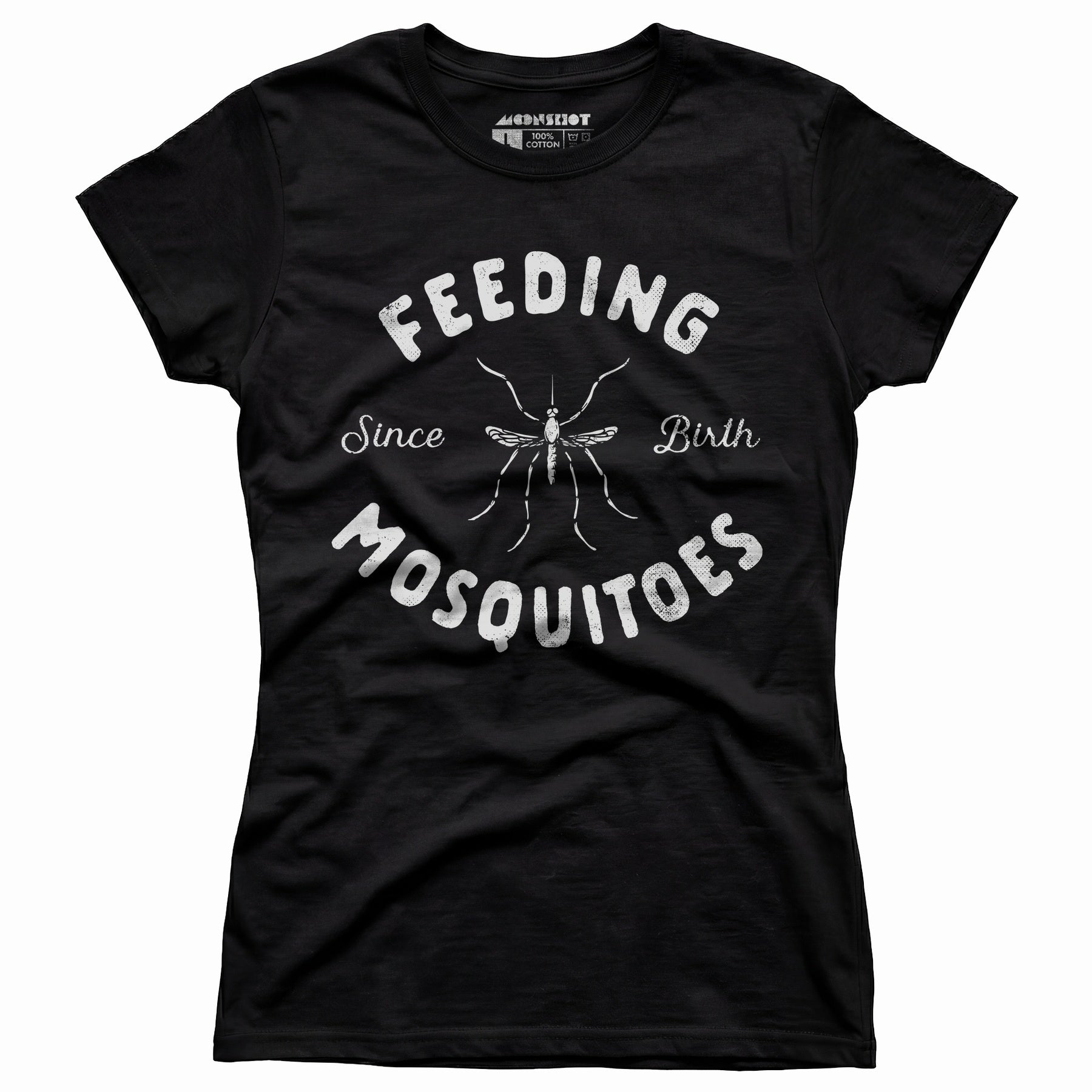 Feeding Mosquitoes Since Birth - Women's T-Shirt