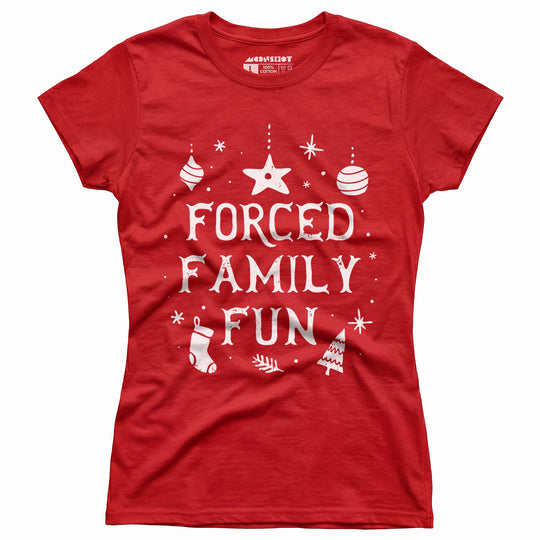 Forced Family Fun - Women's T-Shirt