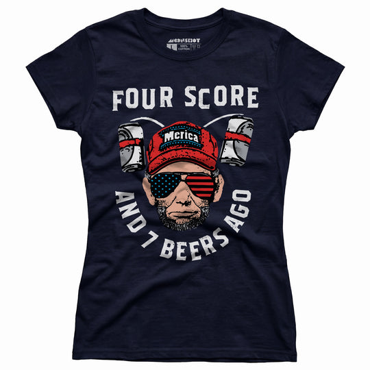 Four Score and 7 Beers Ago - Women's T-Shirt