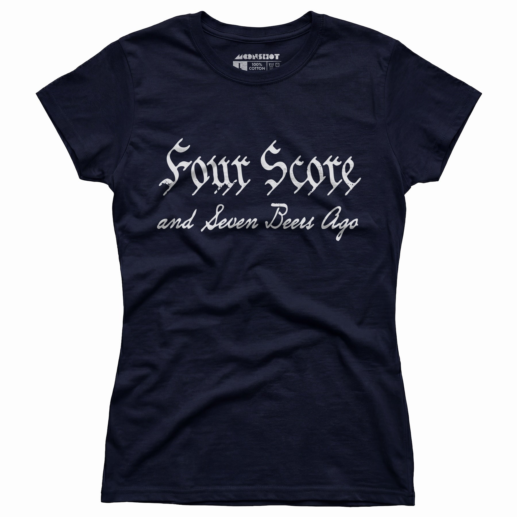 Four Score and Seven Beers Ago - Women's T-Shirt