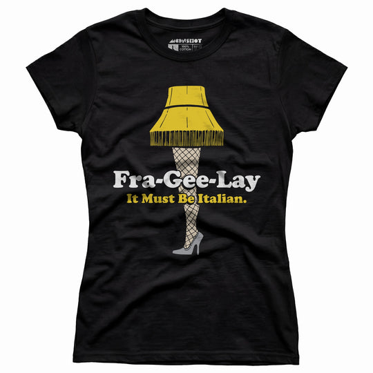 Fra-Gee-Lay - Women's T-Shirt
