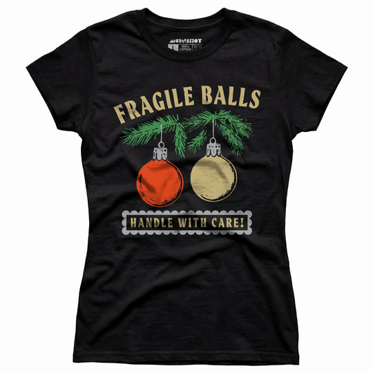 Fragile Balls Handle With Care - Women's T-Shirt