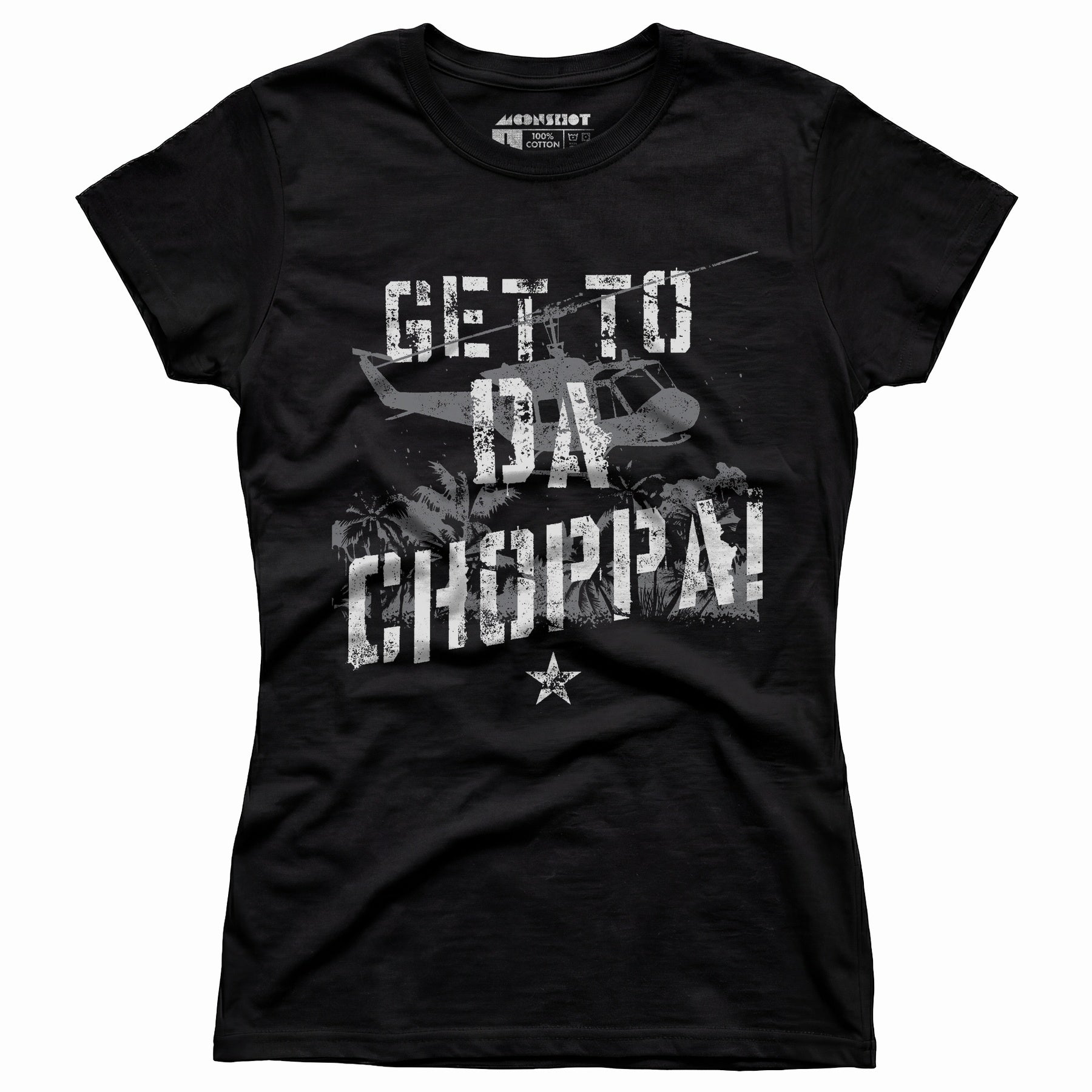 Get To Da Choppa! - Women's T-Shirt
