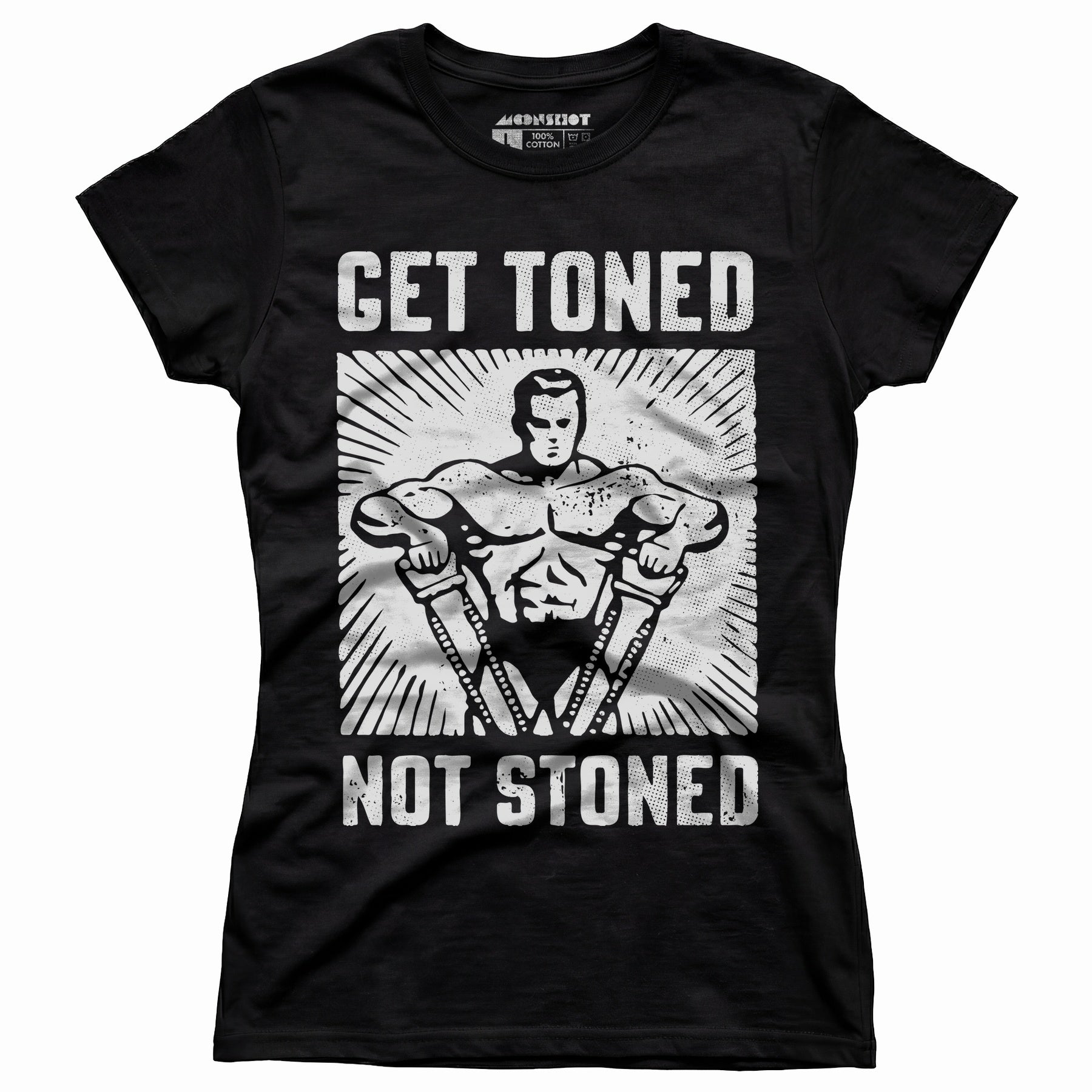 Get Toned Not Stoned - Women's T-Shirt