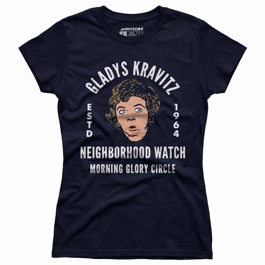 Gladys Kravitz Neighborhood Watch - Women's T-Shirt