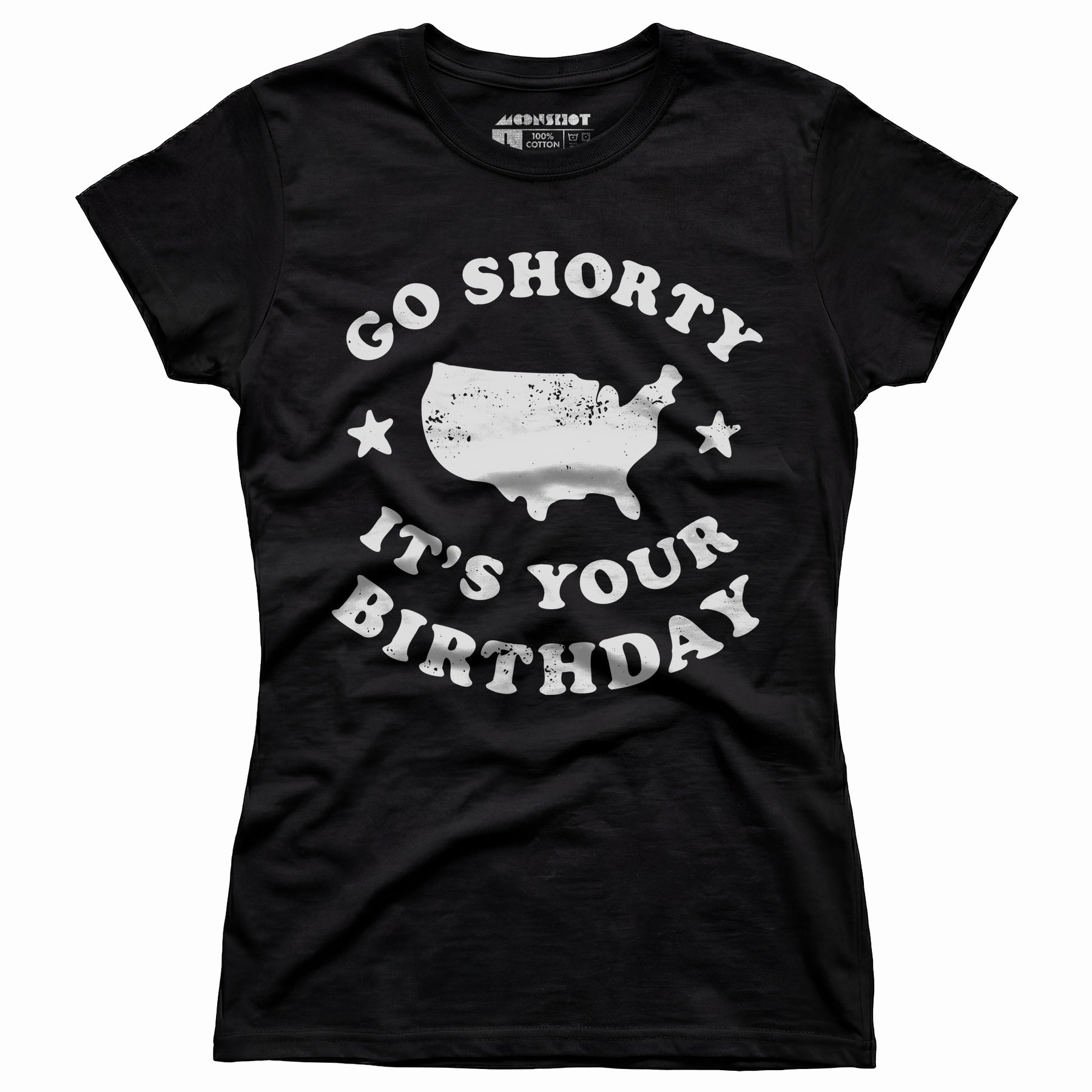 Go Shorty It's Your Birthday - Women's T-Shirt
