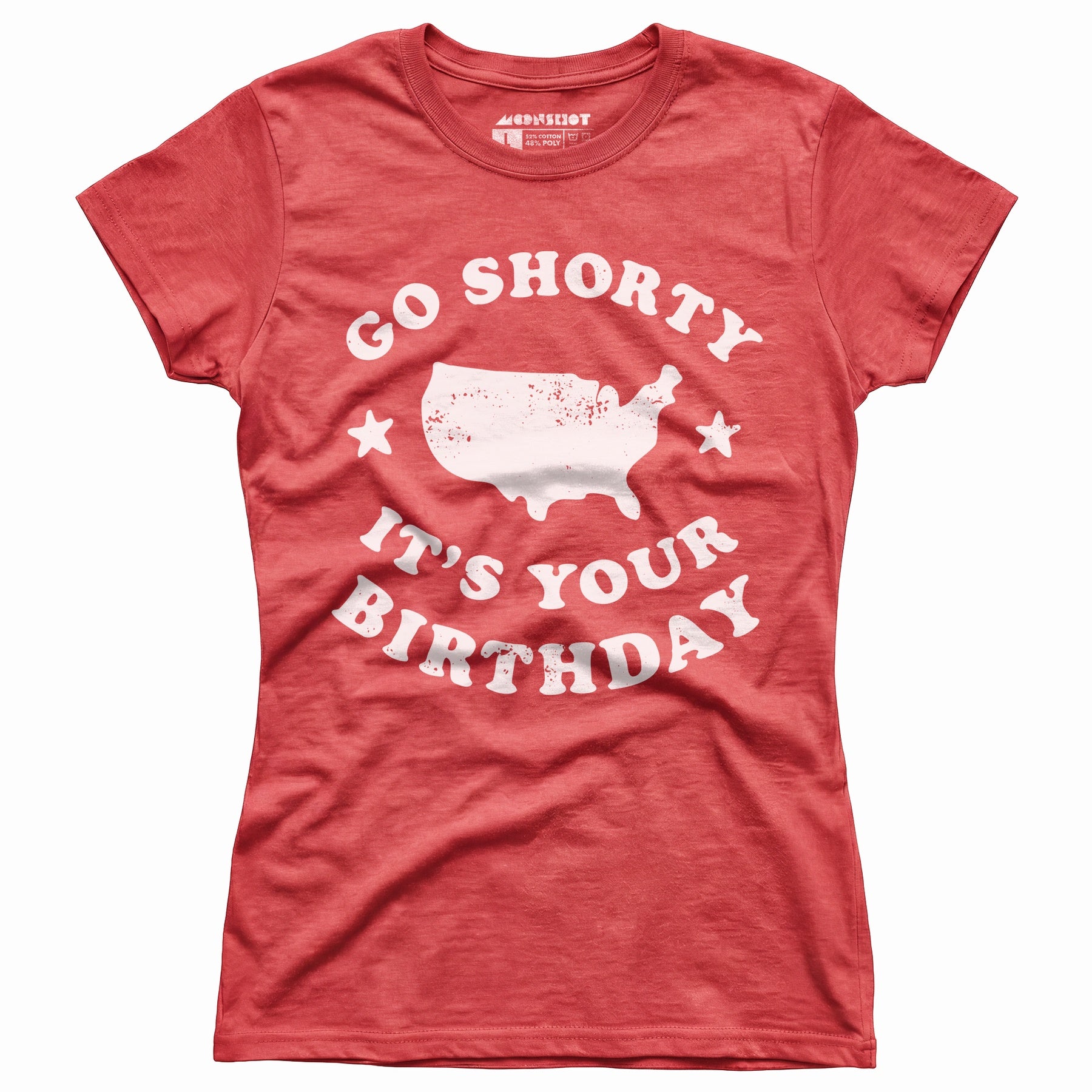 Go Shorty It's Your Birthday - Women's T-Shirt