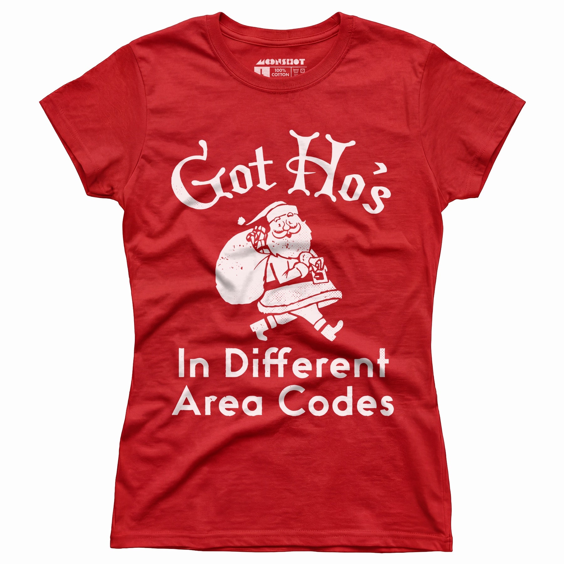 Got Ho's in Different Area Codes - Women's T-Shirt