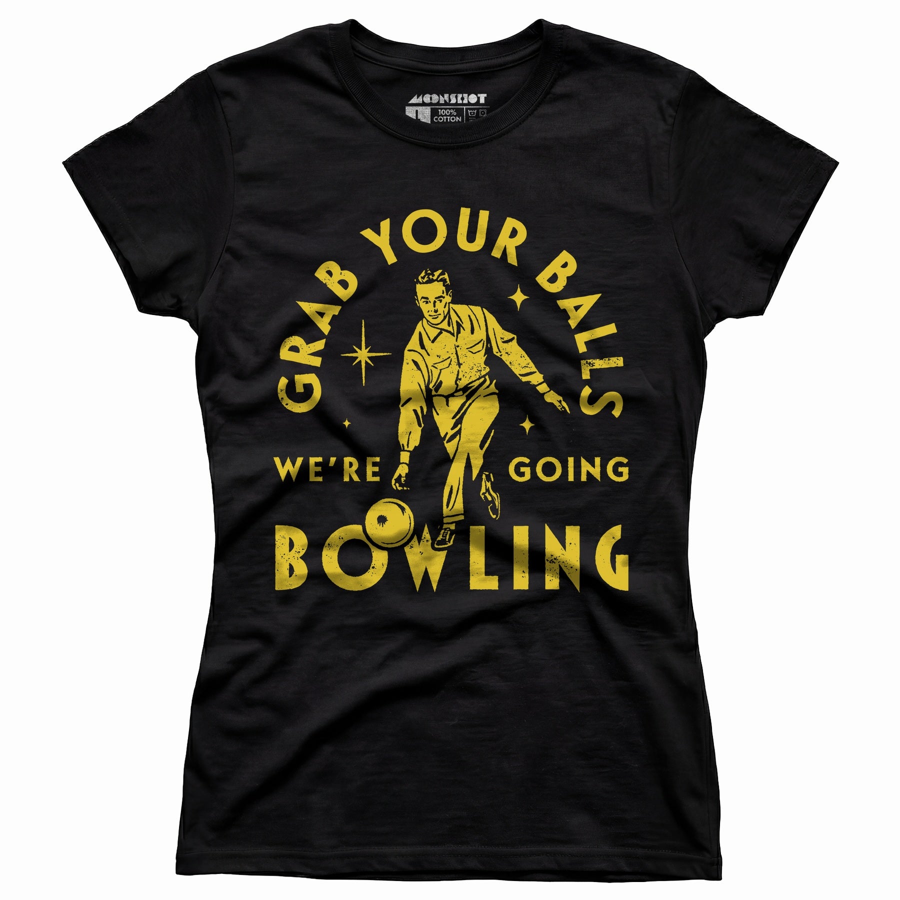 Grab Your Balls We're Going Bowling - Women's T-Shirt