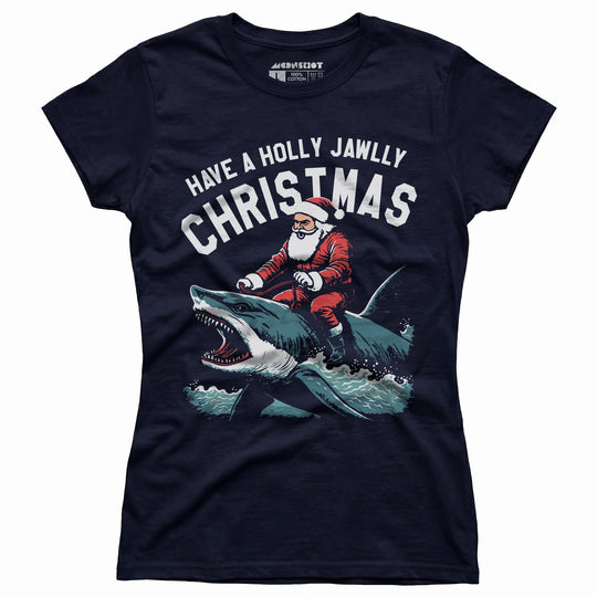Have a Holly Jawlly Christmas - Women's T-Shirt