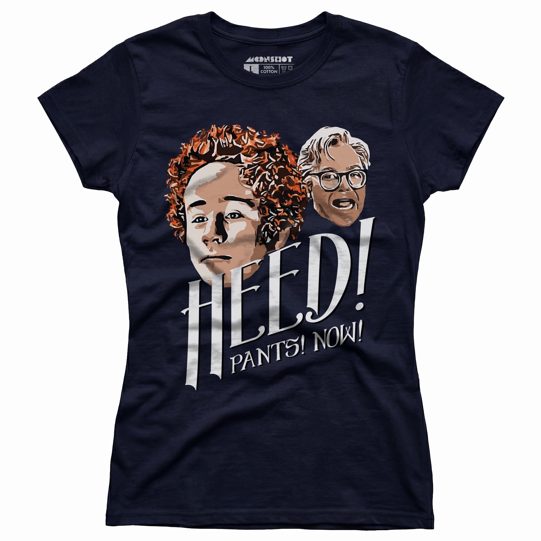 Heed! Pants! Now! - Women's T-Shirt