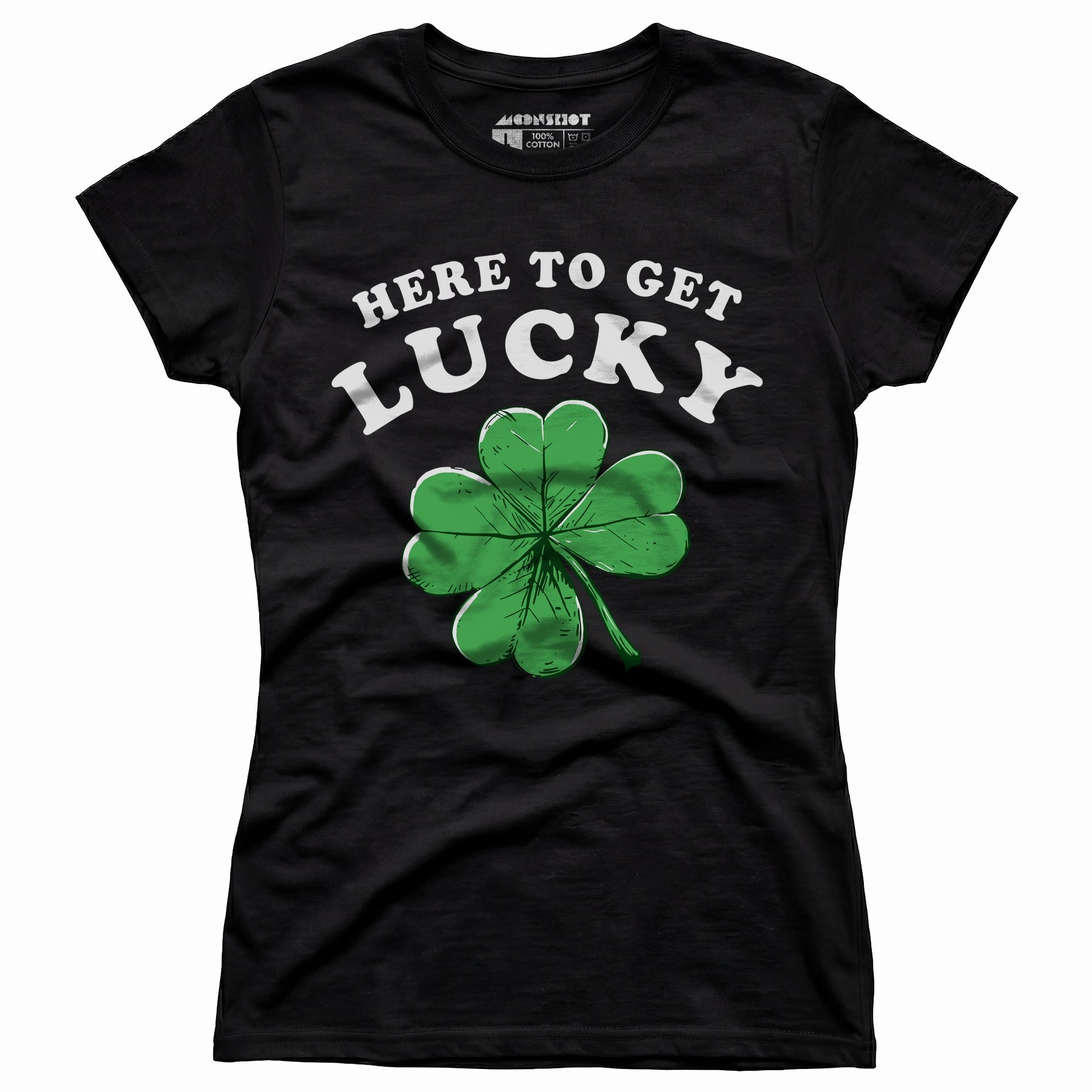 Here to Get Lucky - Women's T-Shirt