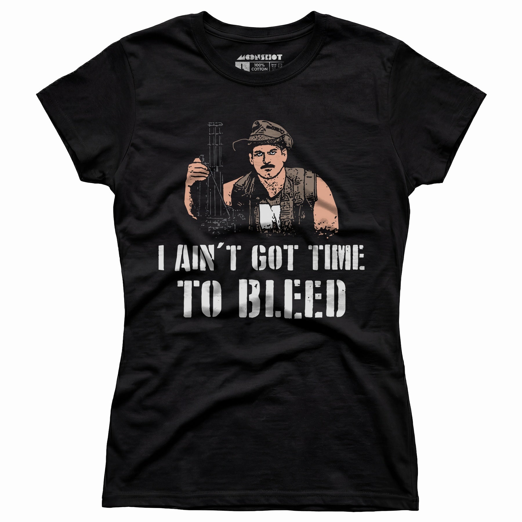 I Ain't Got Time to Bleed - Women's T-Shirt