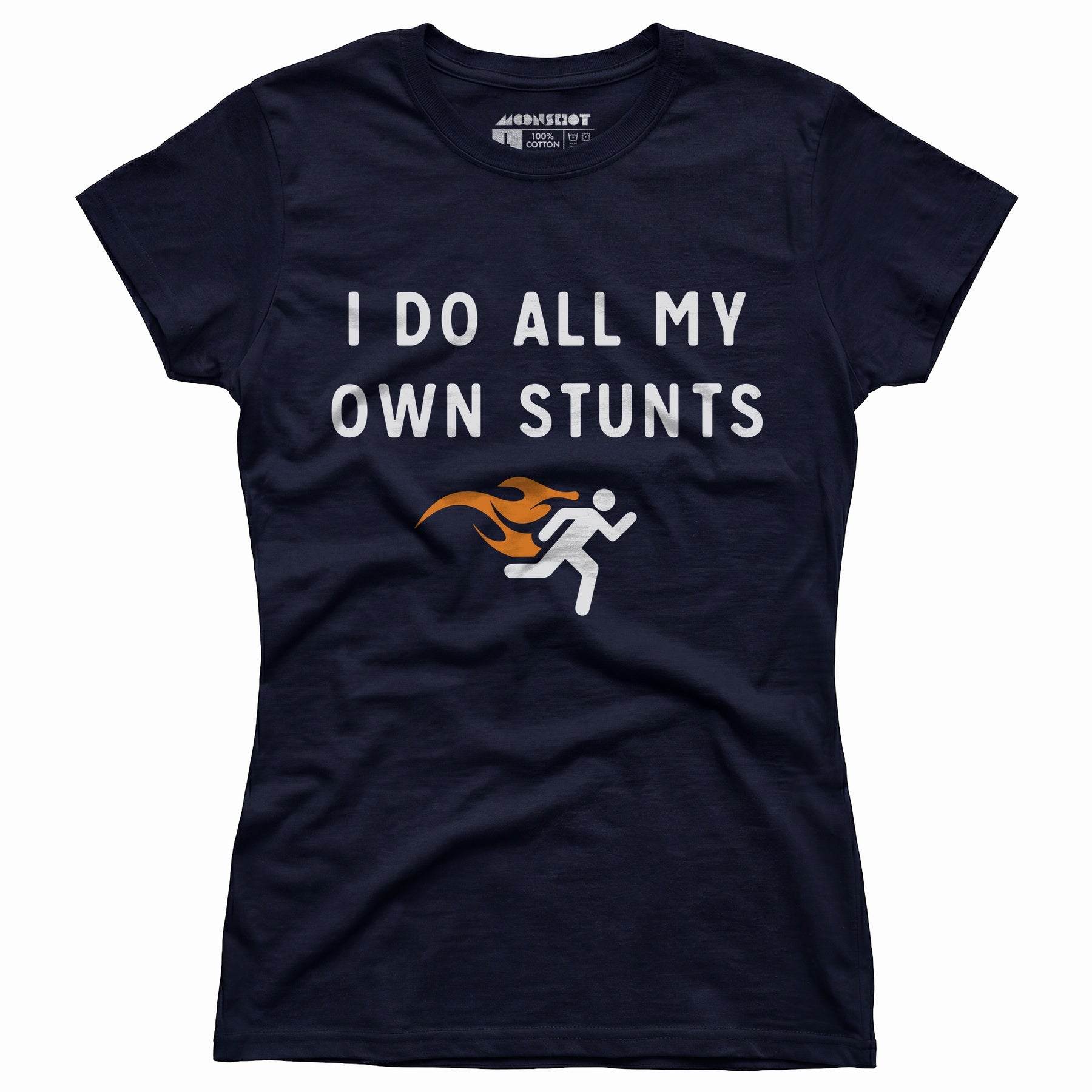I Do All My Own Stunts - Women's T-Shirt