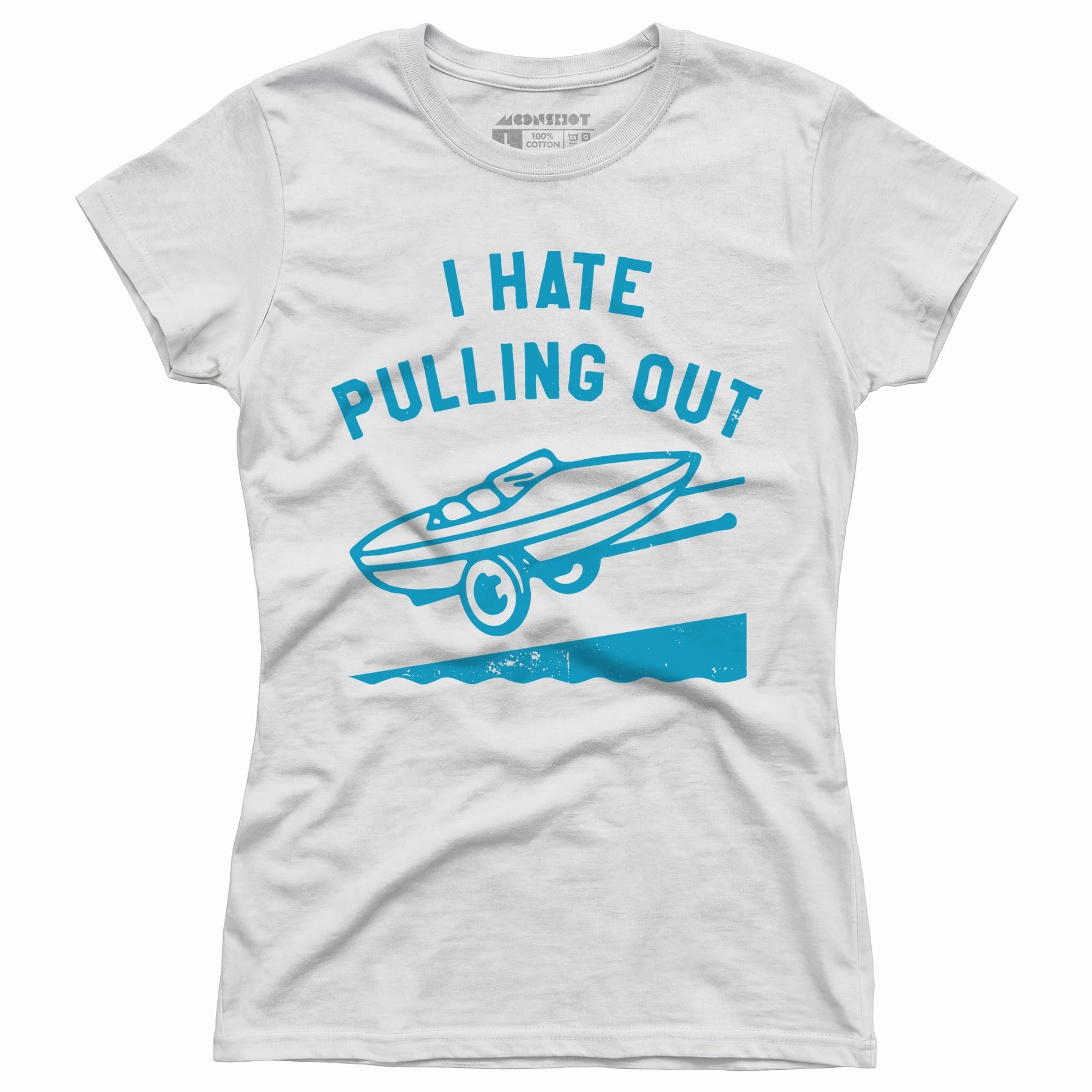 I Hate Pulling Out - Women's T-Shirt