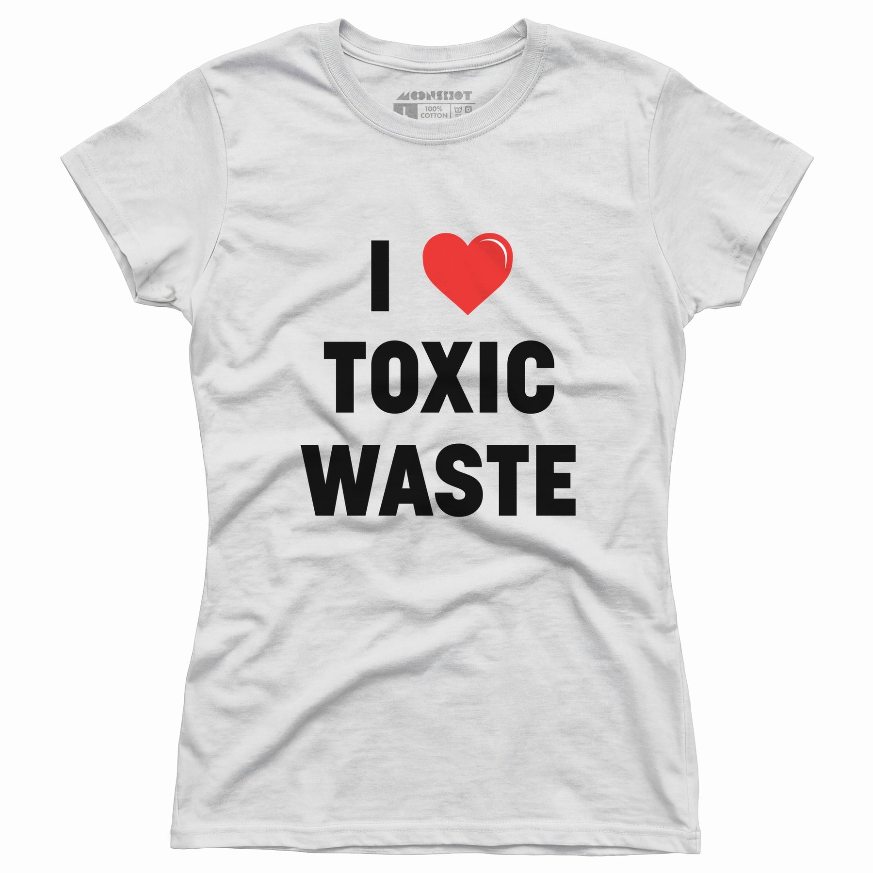 I Love Toxic Waste - Women's T-Shirt