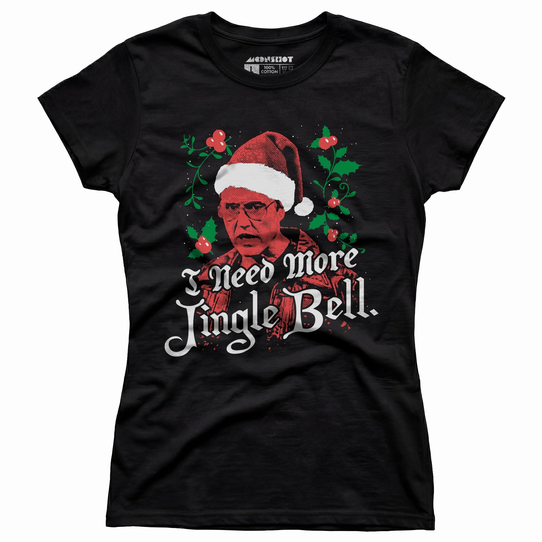 I Need More Jingle Bell - Women's T-Shirt