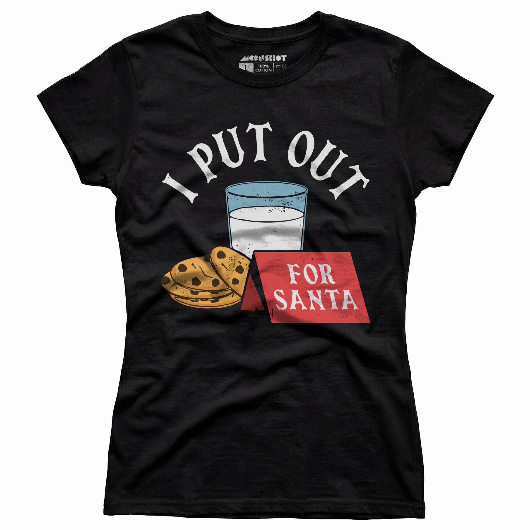 I Put Out For Santa - Women's T-Shirt