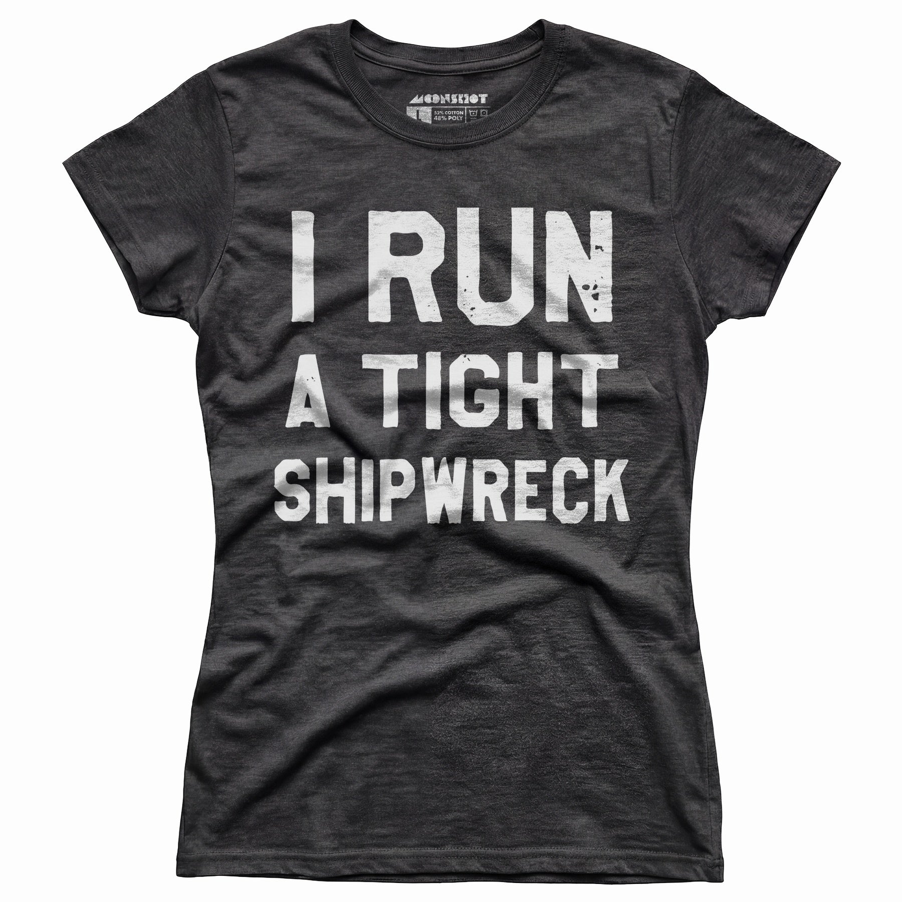 I Run a Tight Shipwreck - Women's T-Shirt