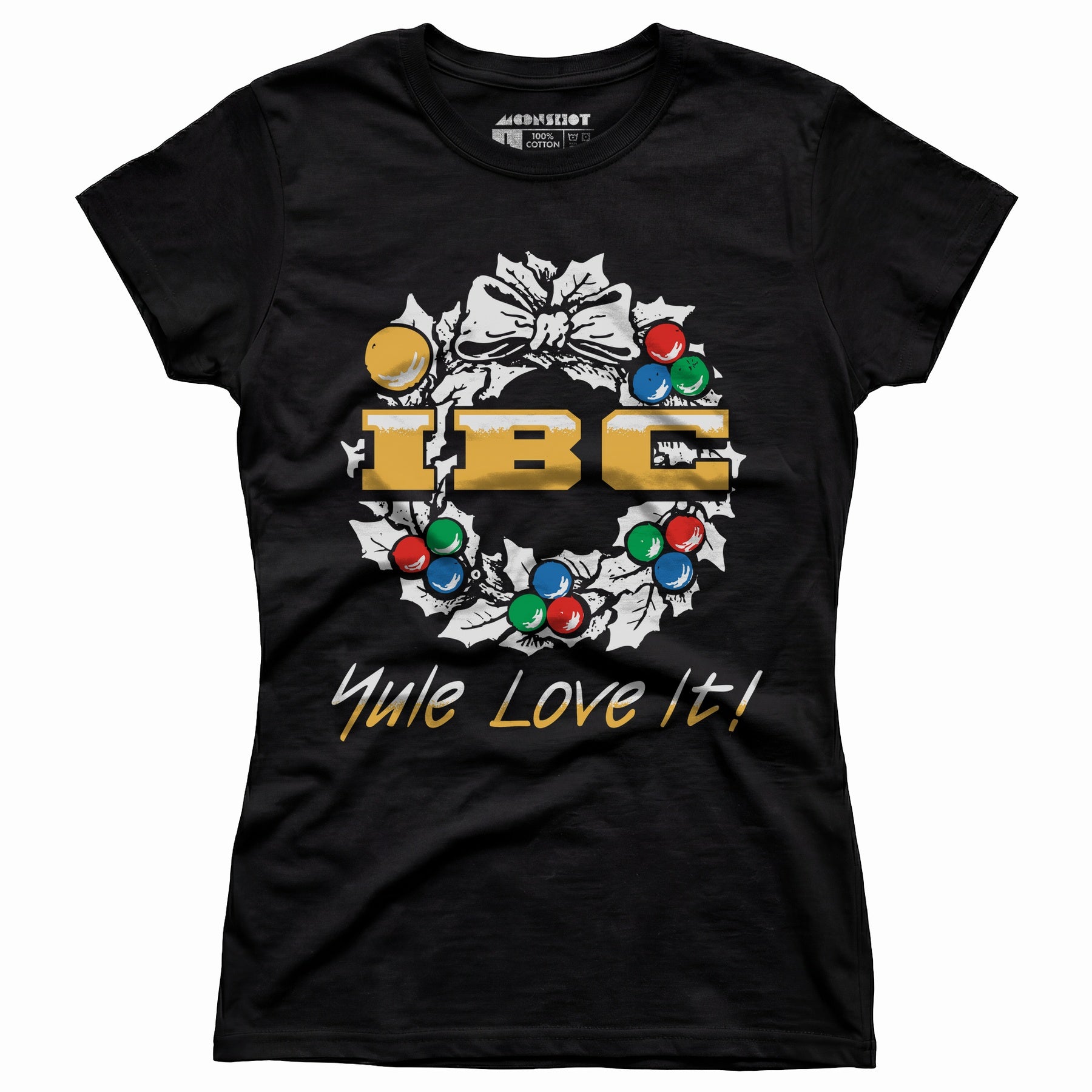IBC Yule Love It - Women's T-Shirt