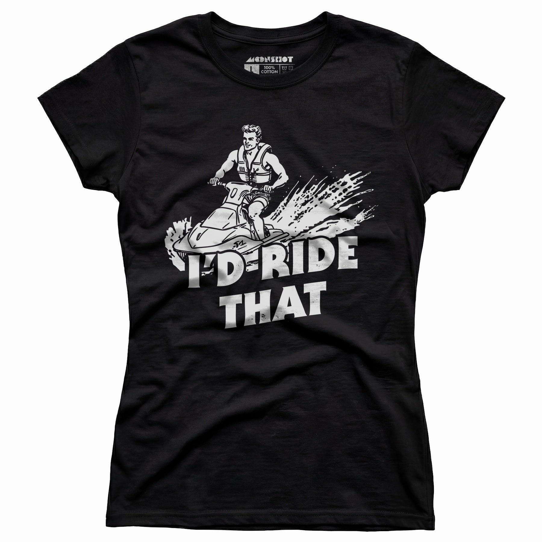 I'd Ride That - Women's T-Shirt