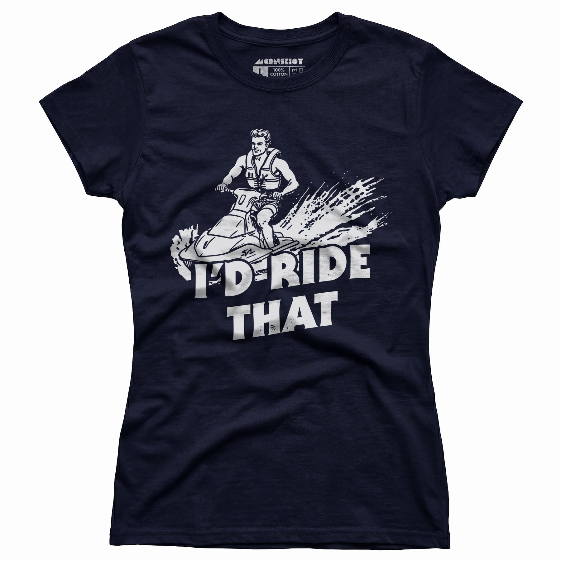 I'd Ride That - Women's T-Shirt