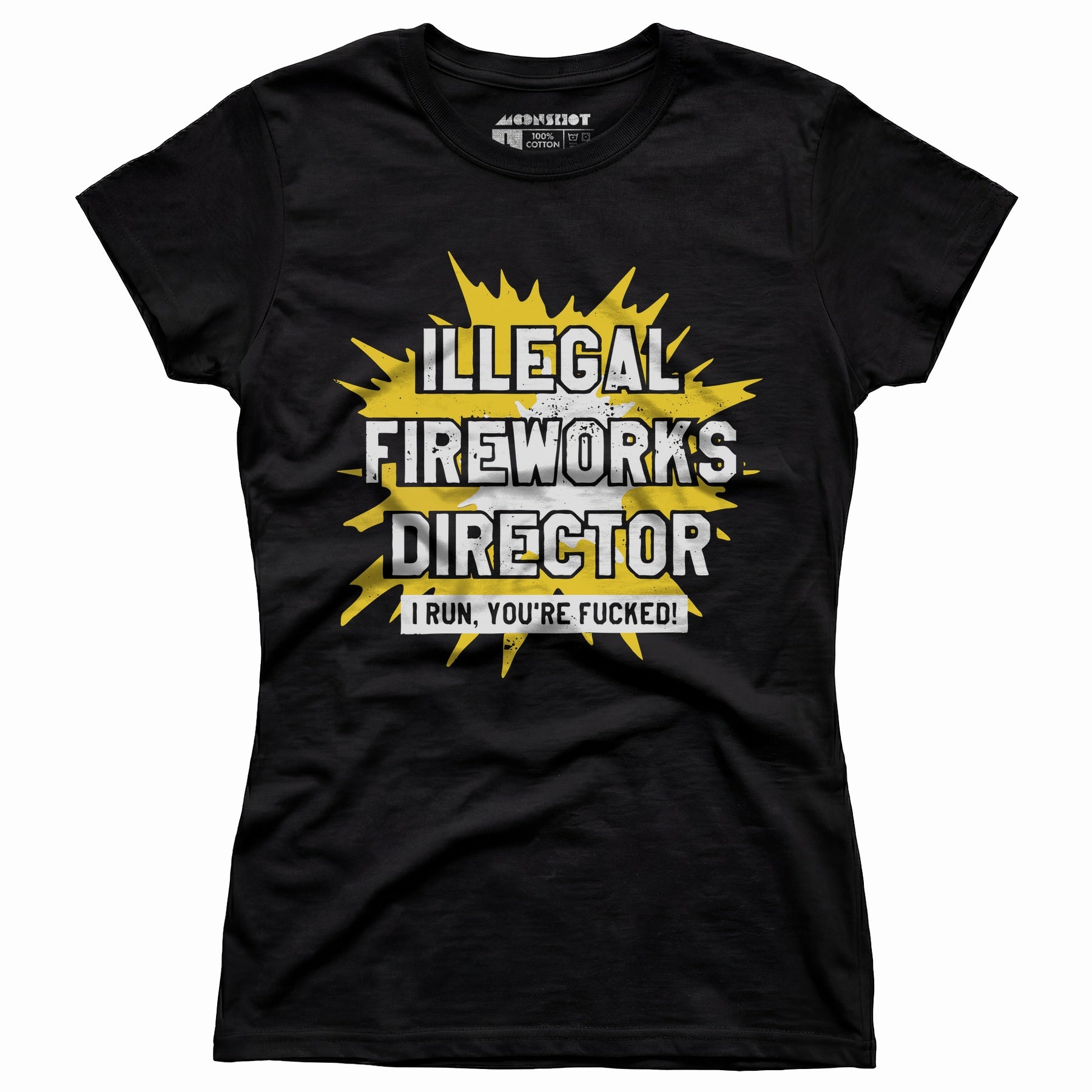 Illegal Fireworks Director - Women's T-Shirt