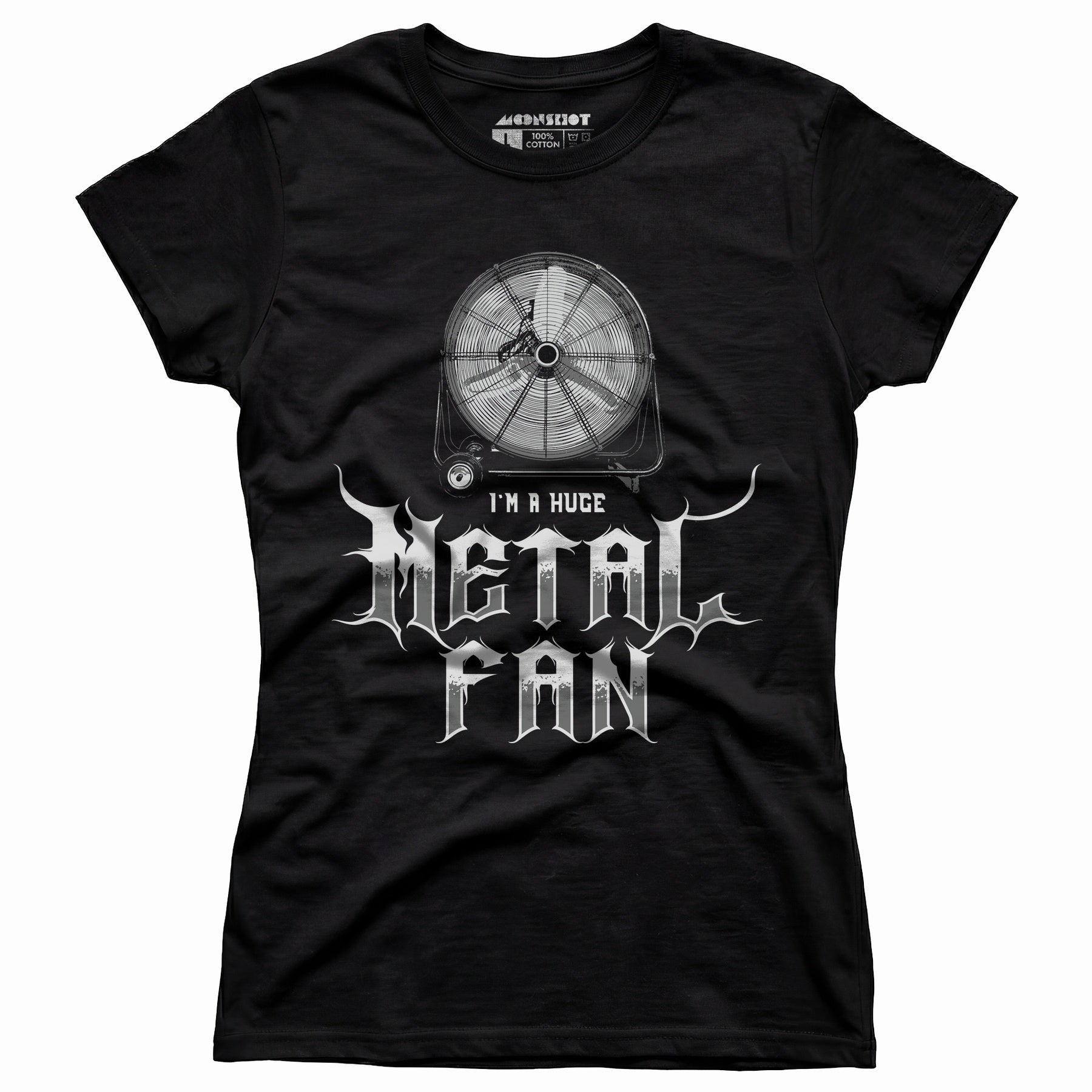 I'm a Huge Metal Fan - Women's T-Shirt