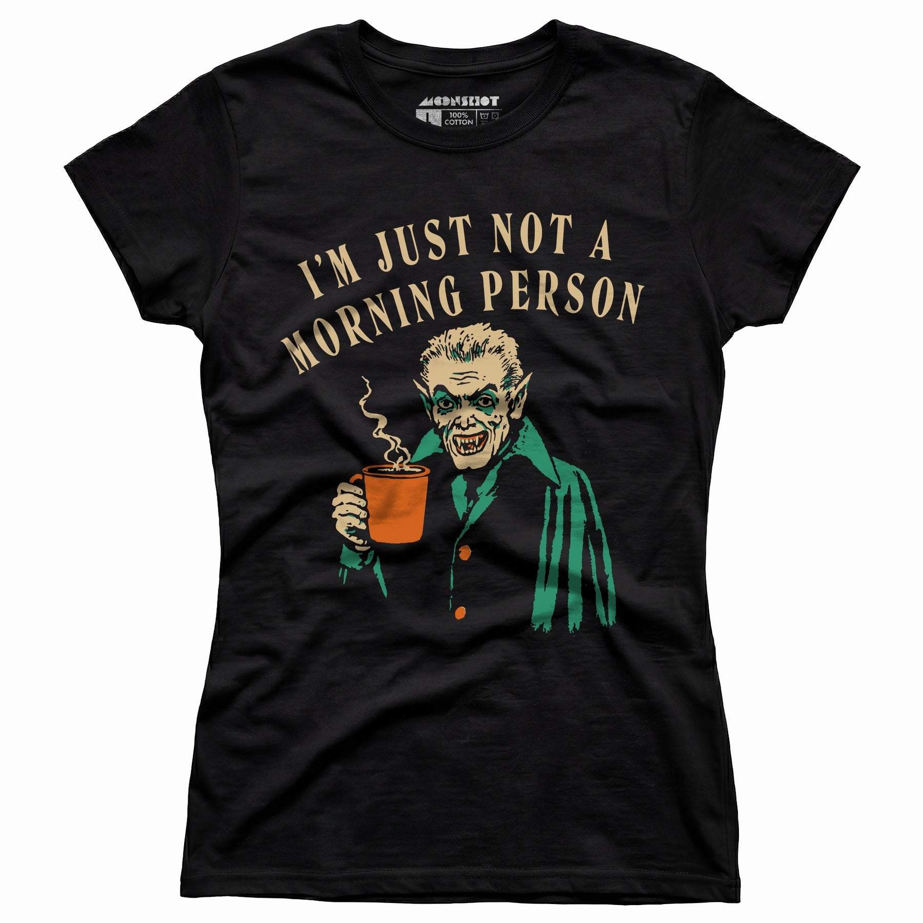 I'm Just Not a Morning Person - Women's T-Shirt