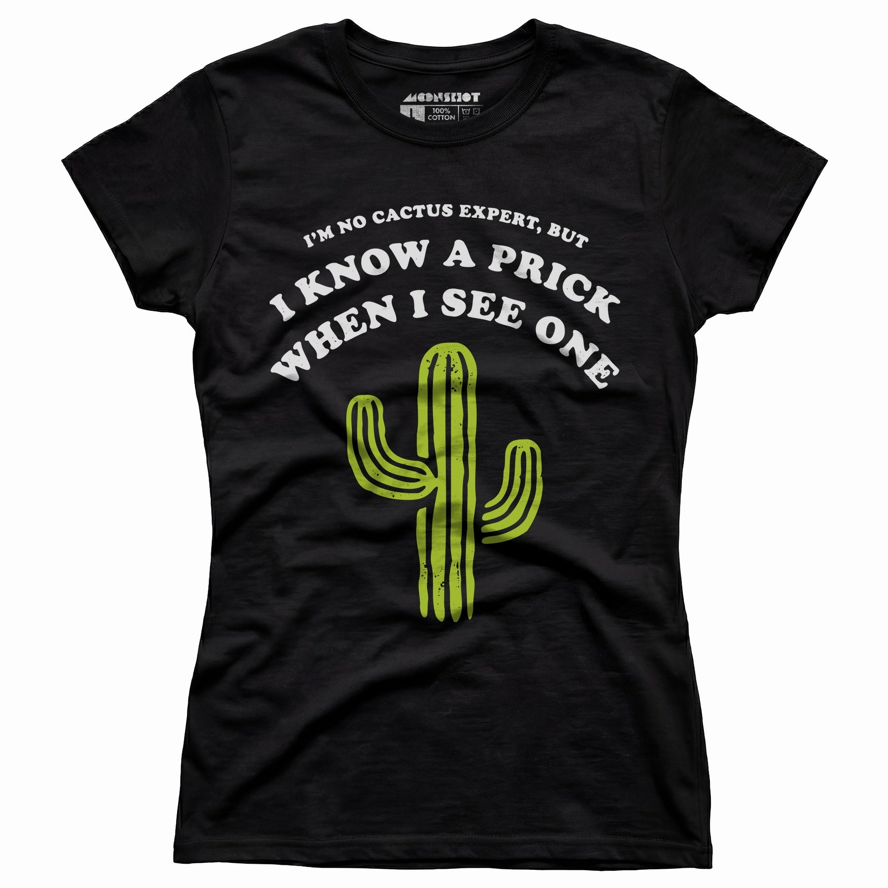 I'm No Cactus Expert - Women's T-Shirt