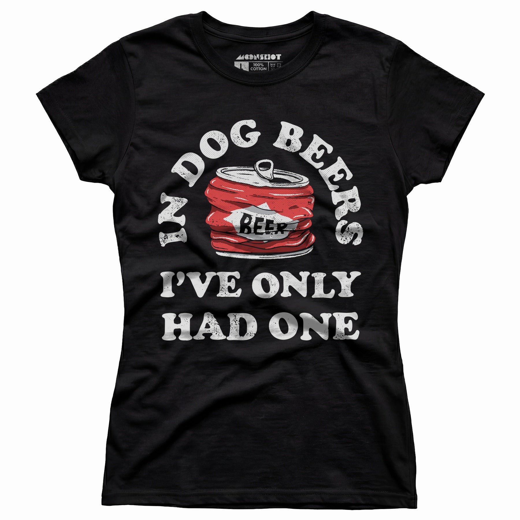 In Dog Beers I've Only Had One - Women's T-Shirt