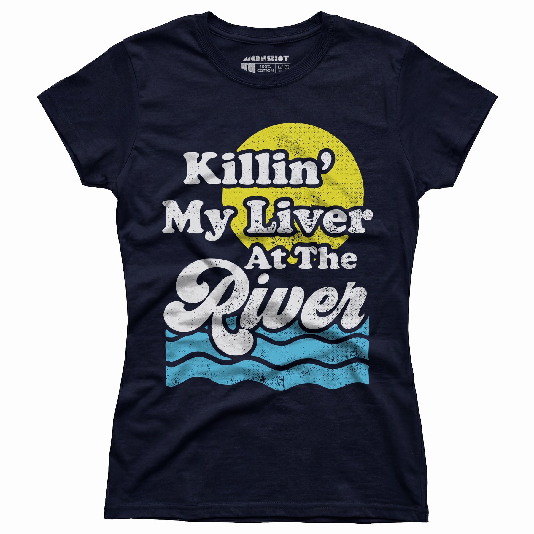 Killin' My Liver At The River - Women's T-Shirt